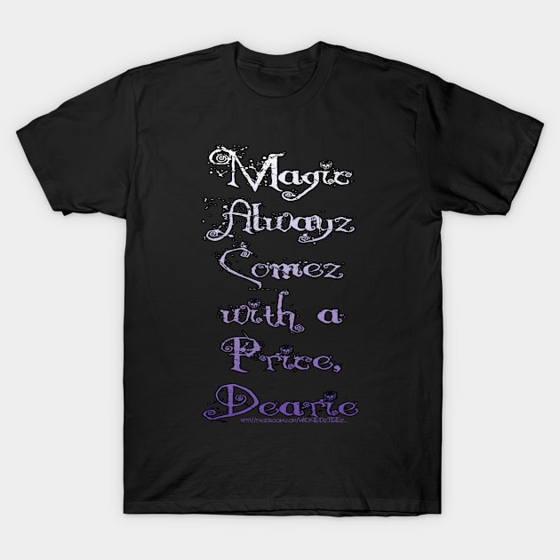 Dearie T-Shirt by Wicked9mm